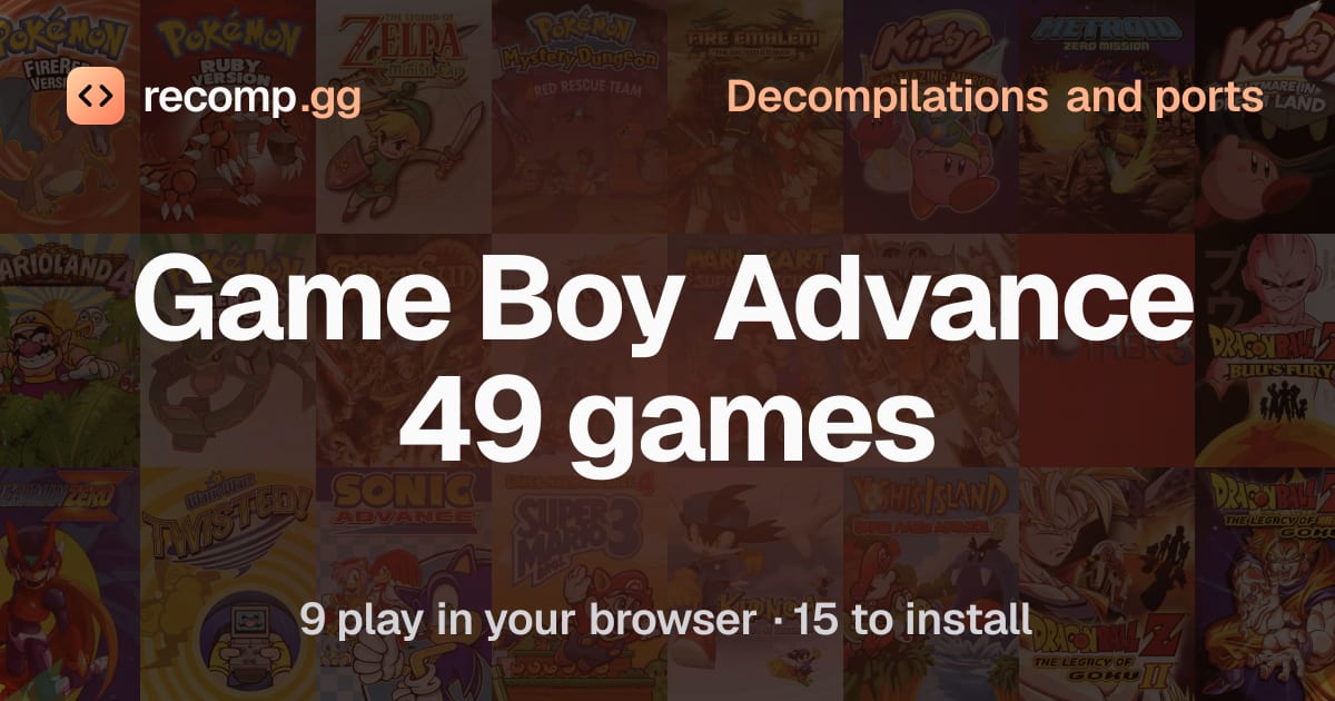 Game Boy Advance games: decompilations and ports · recomp.gg
