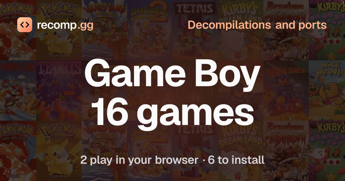 Game Boy games: decompilations and ports · recomp.gg