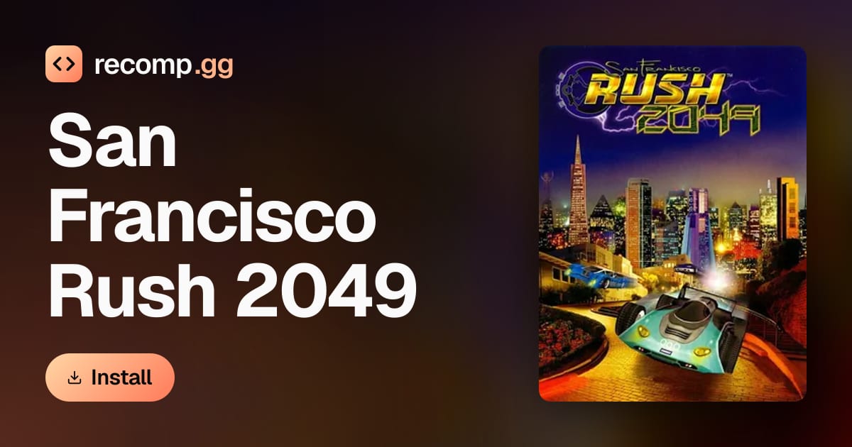 San Francisco Rush 2049: PC port, recompilation · recomp.gg