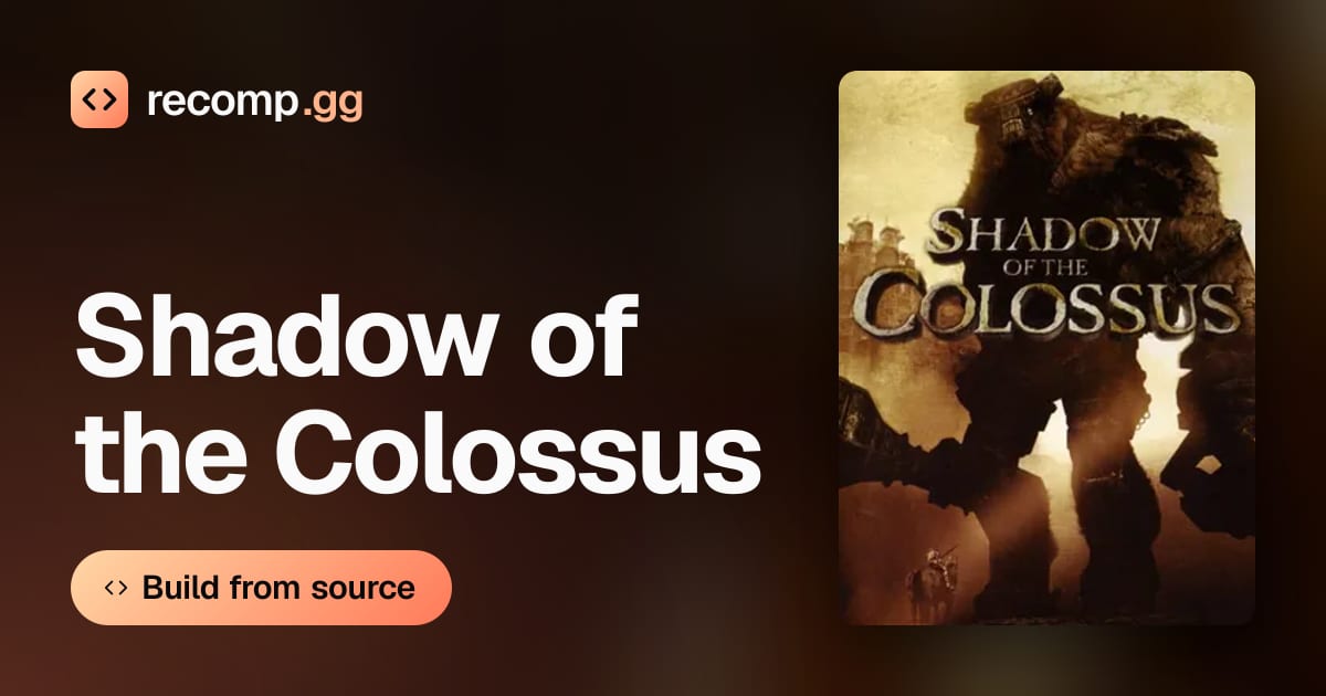 Shadow of the Colossus: recompilation · recomp.gg