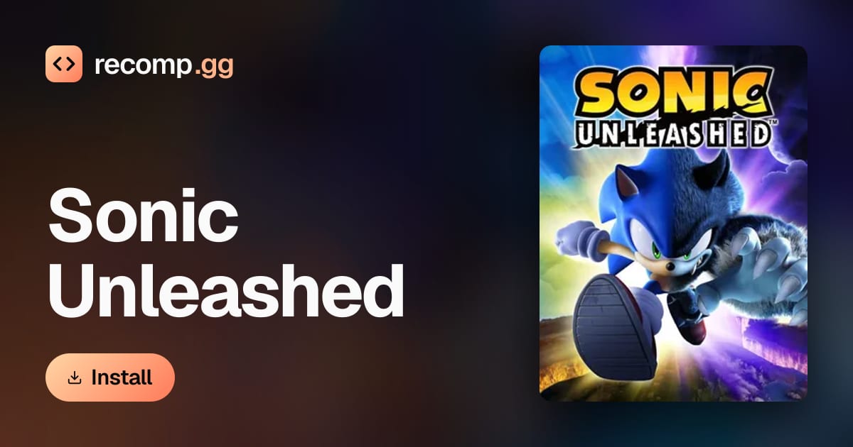 Sonic Unleashed: PC port, recompilation · recomp.gg