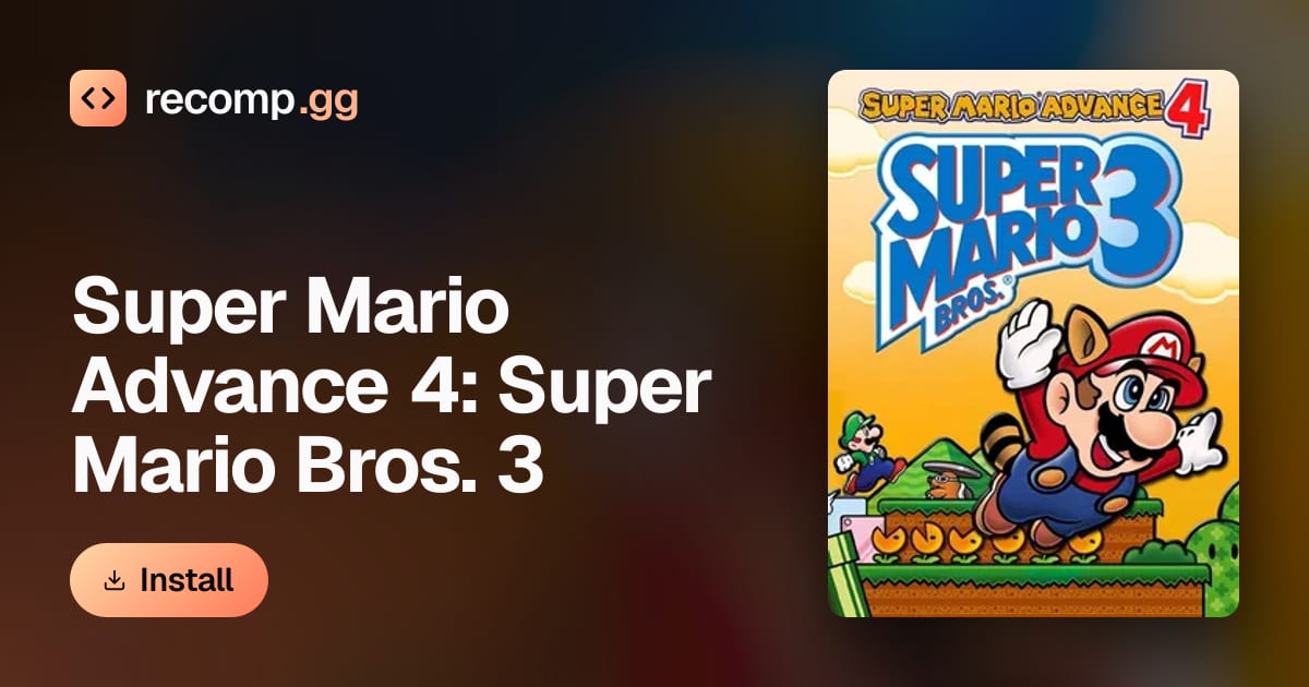 Super Mario Advance 4: Super Mario Bros. 3: PC port, recompilation ...