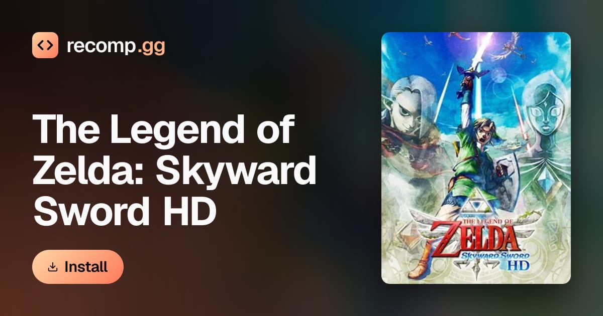 The Legend of Zelda: Skyward Sword HD: PC port, recompilation · recomp.gg