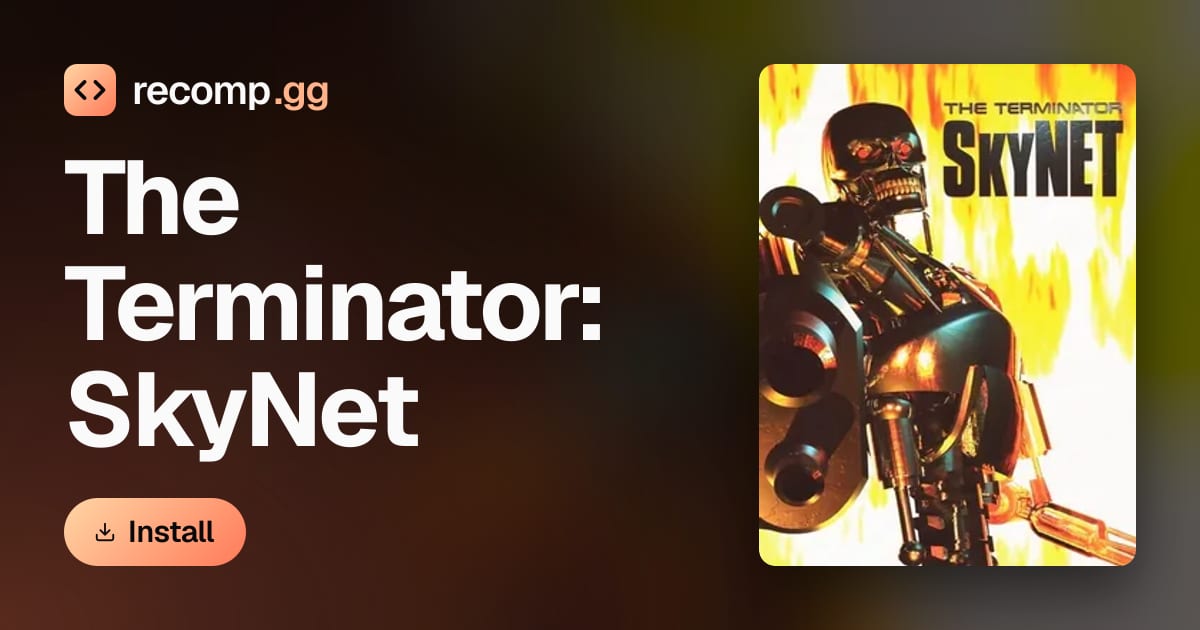 The Terminator: SkyNet: PC port, source port · recomp.gg